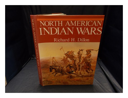 DILLON, RICHARD H. North American Indian wars / Richard H. Dillon 1995 Hardcover - Bild 1 von 1