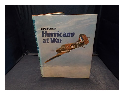 BOWYER, CHAZ Hurricane at war / [edited by] Chaz Bowyer 1974 First Edition Hardc - Afbeelding 1 van 1