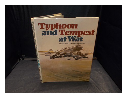 REED, ARTHUR Typhoon and Tempest at war / [by] Arthur Reed, Roland ...