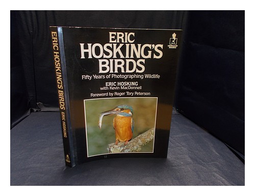 HOSKING, ERIC (1909-). MACDONNELL, KEVIN Eric Hosking's birds : fifty years of p - Picture 1 of 1