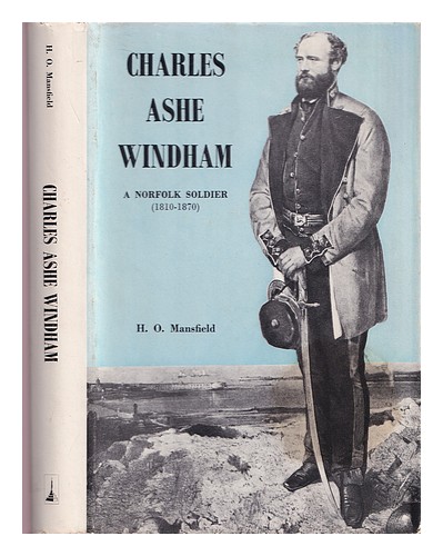 MANSFIELD, H. O. Charles Ashe Windham: ein norfolkischer Soldat (1810-1870) 1973 Tanne - Bild 1 von 1