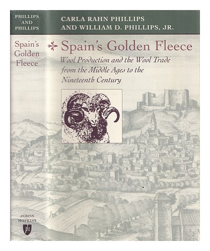 PHILLIPS, CARLA RAHN Spain's golden fleece : wool production and the wool trade - Zdjęcie 1 z 1