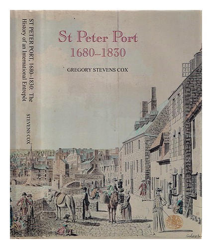 STEVENS-COX, GREGORY St. Peter Hafen, 1680-1830: Die Geschichte eines Internationalen - Gregory Stevens Cox