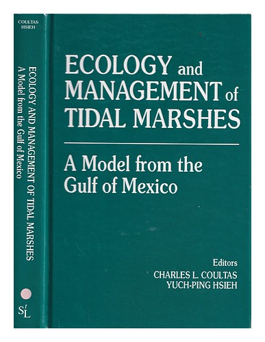 COULTAS, CHARLES L. HSIEH, YUCH-PING Ecology and management of tidal marshes : a - Picture 1 of 1