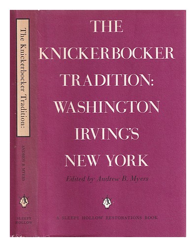 MYERS, ANDREW B. The Knickerbocker tradition : Washington Irving's New York  197 - Picture 1 of 1