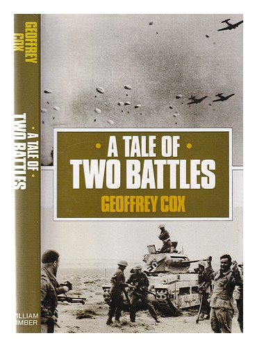 COX, GEOFFREY A tale of two battles: a personal memoir of Crete and the Western - Zdjęcie 1 z 1