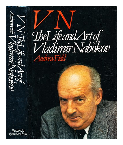 FIELD, ANDREW (B. 1938-) V N : the life and art of Vladimir Nabokov / by Andrew - Zdjęcie 1 z 1