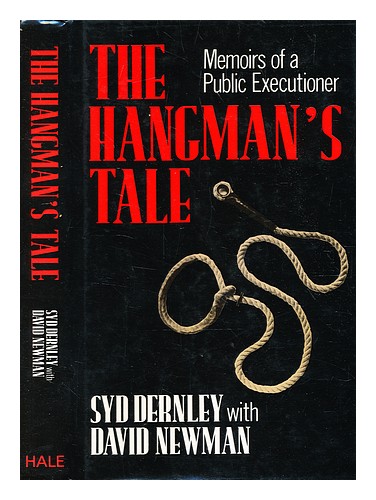 DERNLEY, SYD (B. 1920-) The hangman's tale : Memoirs of a public executioner / S - Picture 1 of 1