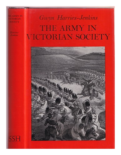 HARRIES-JENKINS, GWYN The army in Victorian society  1977 First Edition Hardcove - Picture 1 of 1