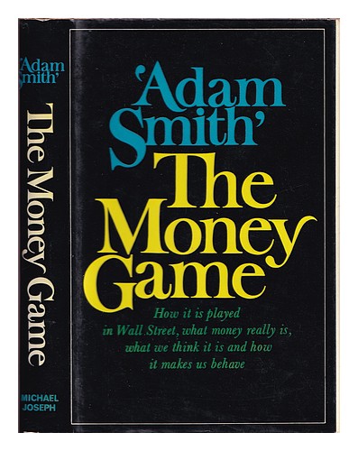 SMITH, ADAM The money game 1969 Hardcover - Picture 1 of 1