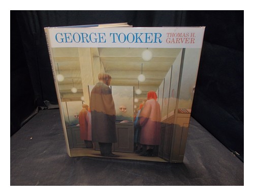 GARVER, THOMAS H. TOOKER, GEORGE George Tooker / by Thomas H. Garver 1992 First - Picture 1 of 1