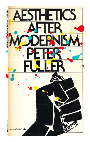 FULLER, PETER Aesthetics after modernism / Peter Fuller 1983 première édition papier - Photo 1/1