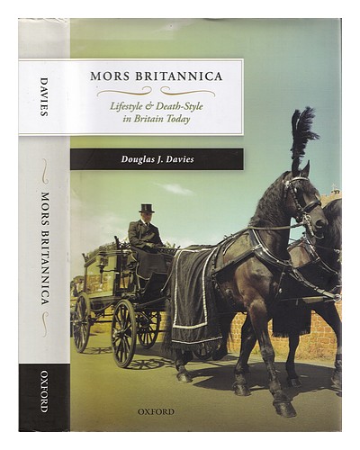 DAVIES, DOUGLAS J. (DOUGLAS JAMES) Mors Britannica : life style & death ...