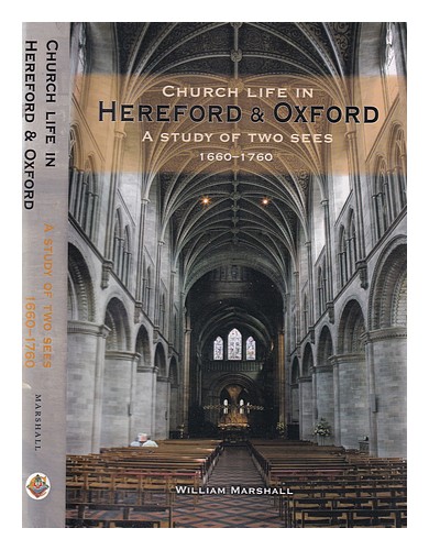 MARSHALL, WILLIAM Church Life in Hereford and Oxford,1660-1760 : a study of two - Zdjęcie 1 z 1
