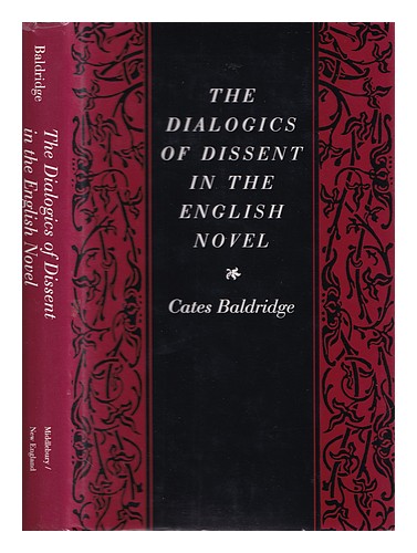BALDRIDGE, CATES The dialogues of dissent in the English novel / Cates Baldridge - Picture 1 of 1