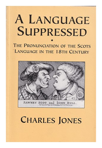 JONES, CHARLES (1939-) A language suppressed : the pronunciation of the Scots la - Picture 1 of 1