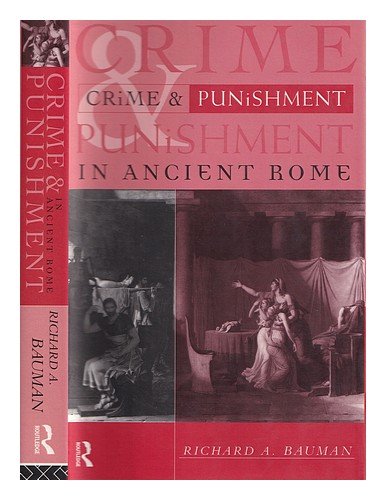 BAUMAN, RICHARD A. Verbrechen und Bestrafung im antiken Rom / Richard A. Bauman 1996 - Bild 1 von 1