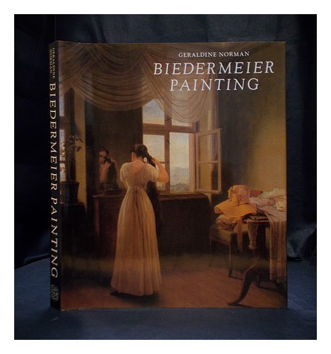 NORMAN, GERALDINE Biedermeier painting, 1815-1848 : reality observed in genre, p - Zdjęcie 1 z 1