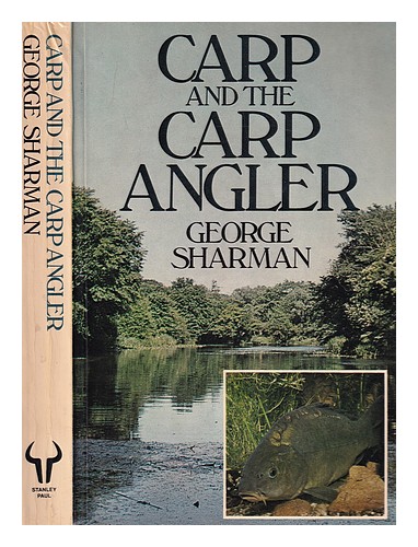 SHARMAN, GEORGE Carp and the carp angler / George Sharman ; with contributions f - Picture 1 of 1