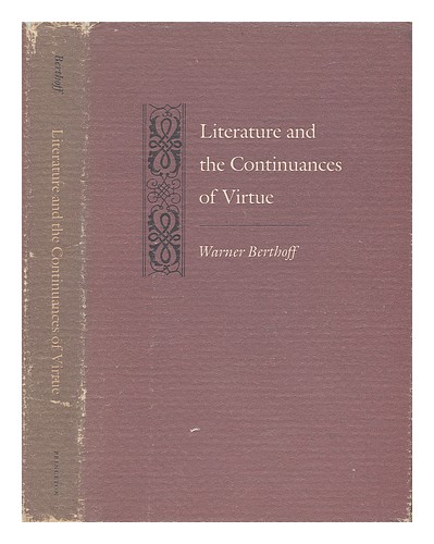 BERTHOFF, WARNER Literature and the Continuances of Virtue 1986 First Edition Ha - Picture 1 of 1
