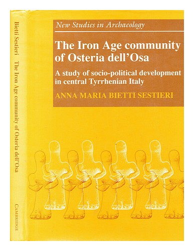 BIETTI SESTIERI, ANNA MARIA The iron age community of Osteria dell'Osa : a study - Afbeelding 1 van 1