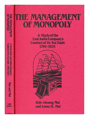 MUI, HOH-CHEUNG; MUI, LORNA H. The management of monopoly : a study of the Engli - Afbeelding 1 van 1