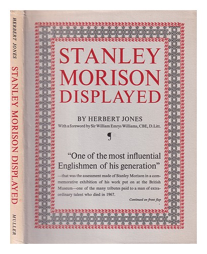 JONES, HERBERT (1905-) Stanley Morison displayed : an examination of his early t - Afbeelding 1 van 1