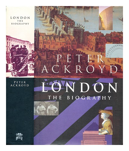 ACKROYD, PETER London : the biography 2000 Hardcover 9781856197168 | eBay