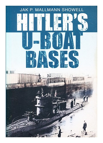 Hitler's U-Boat Bunkers by Jak P Mallmann Showell (Paperback, 2007) for ...