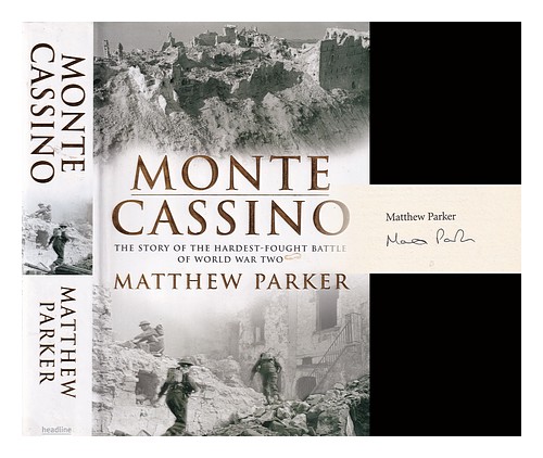 PARKER, MATTHEW Monte Cassino : the story of the hardest-fought battle of World - Zdjęcie 1 z 1