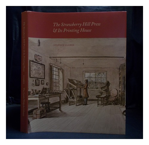 CLARKE, STEPHEN The Strawberry Hill Press and its printing house : an account an - Zdjęcie 1 z 1