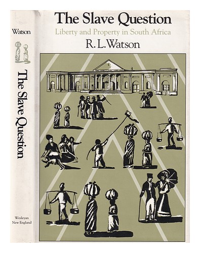 WATSON, R. L. (RICHARD LYNESS) (1945-) The slave question : liberty and property - Picture 1 of 1