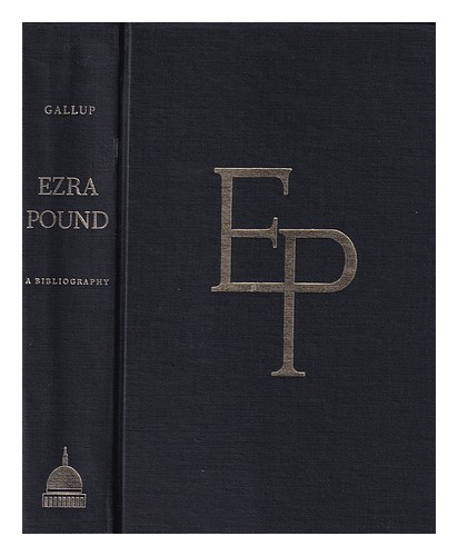 GALLUP, DONALD (1913-2000) Ezra Pound : a bibliography / by Donald ...