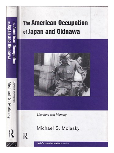 MOLASKY, MICHAEL S L'occupation américaine du Japon et d'Okinawa : littérature et - Photo 1/1
