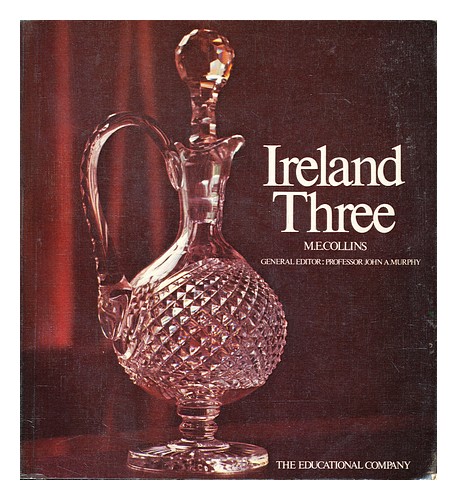 COLLINS, M. E. (MARY ELIZABETH) Ireland three : union to present day 1972 Paperb - Zdjęcie 1 z 1