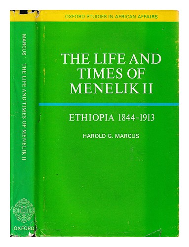 MARCUS, HAROLD G. The life and times of Menelik 2 : Ethiopia 1844-1913 / (by) Ha - Photo 1/1