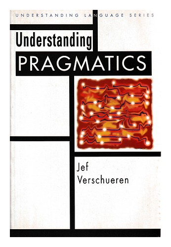 VERSCHUEREN, JEF Understanding pragmatics / Jef Verschueren 1999 First Edition P - Afbeelding 1 van 1