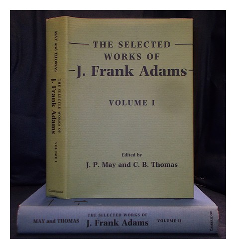 ADAMS, J. FRANK (JOHN FRANK) The selected works of J. Frank Adams / edited by J. - Afbeelding 1 van 1