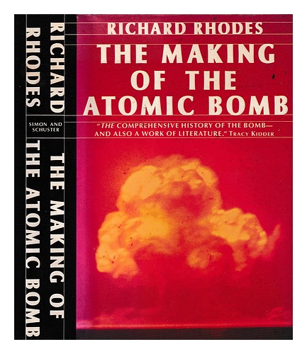 RHODES, RICHARD Die Herstellung der Atombombe / Richard Rhodes 1986 Erstausgabe - Richard Rhodes