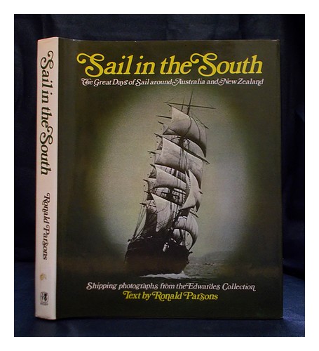 PARSONS, RONALD H. Sail in the South : the great days of sail around Australia a - Picture 1 of 1
