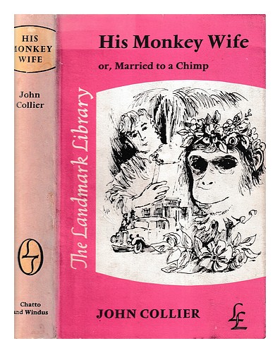 COLLIER, JOHN 1901-1980 His monkey wife : or, Married to a chimp / John Collier - Picture 1 of 1