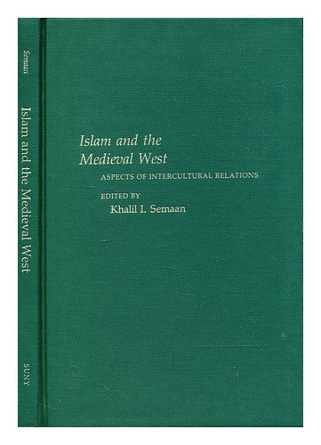 SEMAAN, KHALIL (HRSG.) Islam und mittelalterlicher Westen: Aspekte interkultureller Beziehungen - Bild 1 von 1