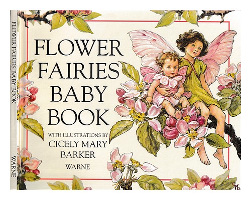 BARKER, CICELY MARY My flower fairies baby book / Cicely Mary Parker 1991 First - Picture 1 of 1