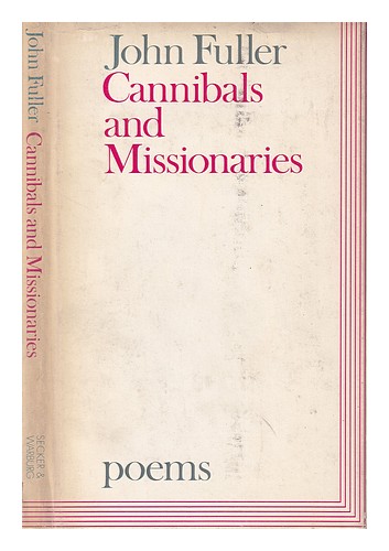 FULLER, JOHN Cannibals and missionaries / John Fuller 1972 Hardcover - Picture 1 of 1