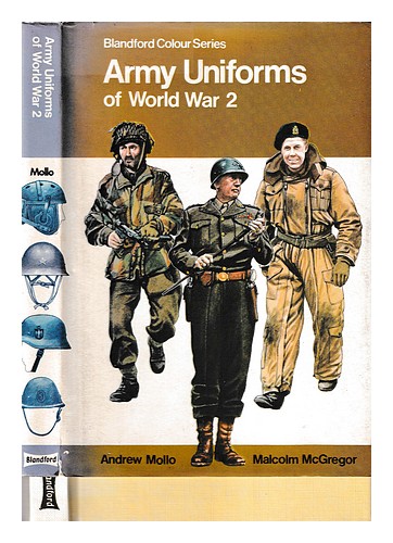 MOLLO, ANDREW & MCGREGOR, MALCOLM Army uniforms of World War 2 / Andrew Mollo an - Picture 1 of 1