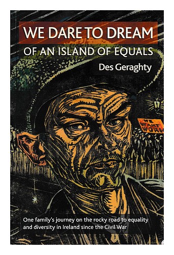GERAGHTY, DES We dared to dream of an Island of Equals / Des Geraghty First Edit - Afbeelding 1 van 1