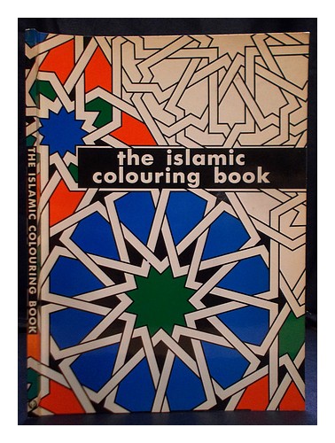 WADE, DAVID (1941-) The Islamic colouring book / [compiled by David ...