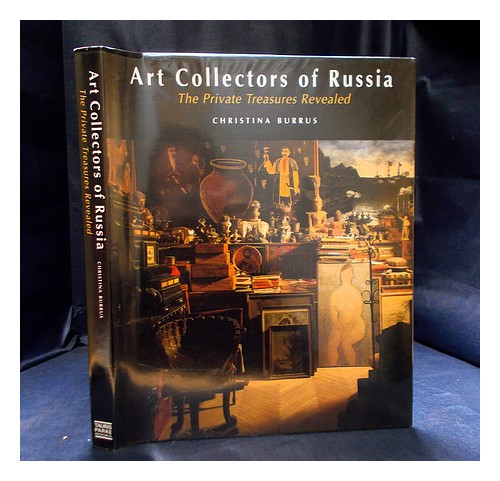 BURRUS, CHRISTINA Kunstsammler aus Russland: Die privaten Schätze enthüllt / Ch - Bild 1 von 1