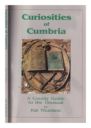 THURSTON, KAT Curiosities of Cumbria : a county guide to the unusual 1994 Paperb - Afbeelding 1 van 1