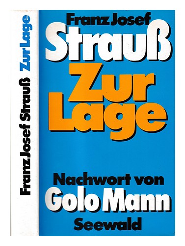 STRAUSS, FRANZ JOSEF (1915-) Zur Lage / Franz Josef Strauss; Nachwort von Golo - Bild 1 von 1